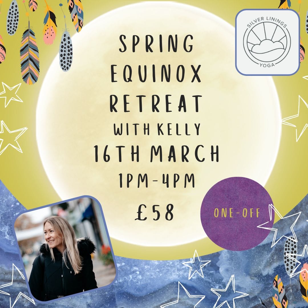 Spring Equinox Retreat with Kelly - 16TH MARCH