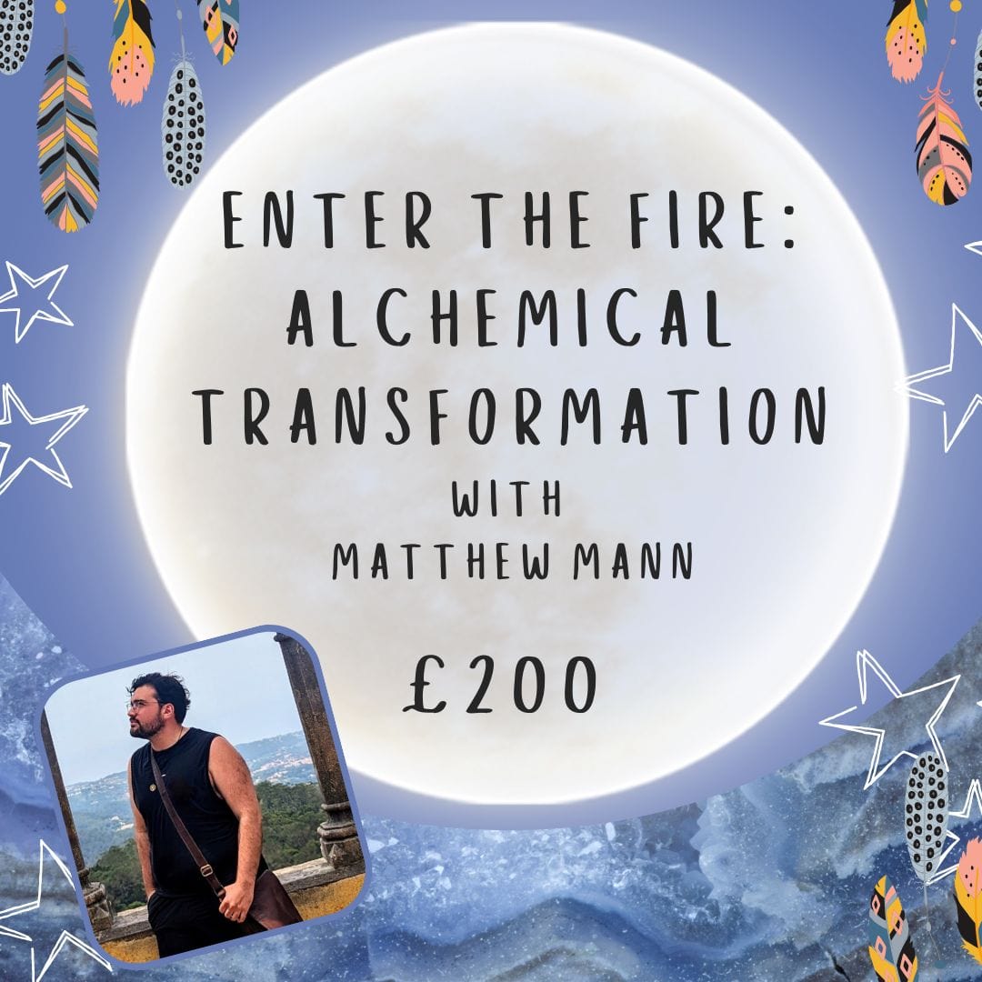 The Hare and the Moon Enter The Fire: Alchemical Transformation with Matthew Mann - Approx 90 Minutes