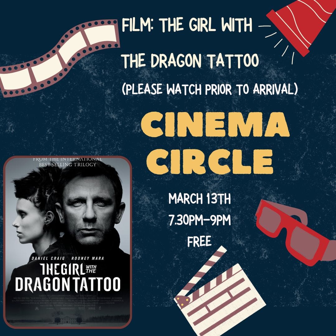 THE SPIRITUAL HEALING TEMPLE EVENTS Cinema Circle - 13th March - Film: The Girl with the Dragon Tattoo