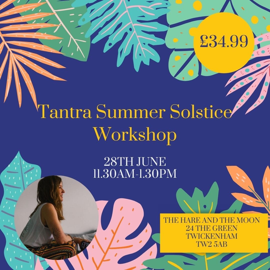 THE HARE AND THE MOON EVENTS Tantra Summer Solstice Workshop - 28th June