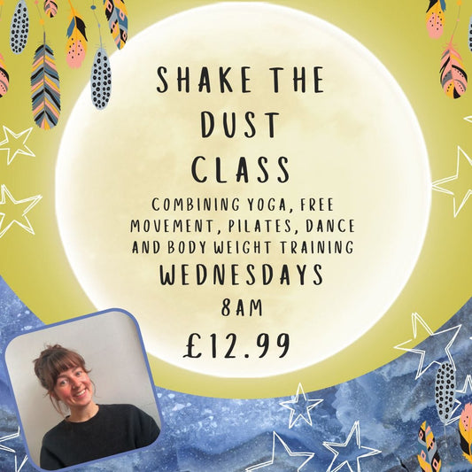 The Hare and the Moon Spiritual Shake The Dust - Yoga, Movement & Pilates - Wednesdays - 8am