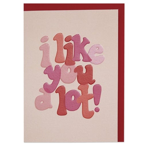 Raspberry Blossom Cards I like you a lot' colourful typographic Valentine's Day Greeting Card - GDV26